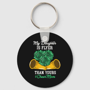My Daughter Is Flyer Than Yours #cheer Mum - Cheer Key Ring