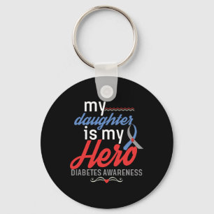 My Daughter is Hero My Diabetes Awareness Type 1 2 Key Ring
