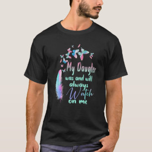 My Daughter Is My Guardian Angel In Heaven Lost Da T-Shirt