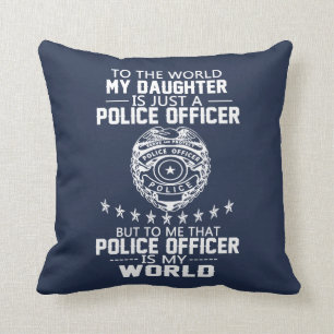 MY DAUGHTER IS MY POLICE OFFICER CUSHION