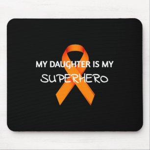 My Daughter Is My Superhero Orange Ribbon Awarenes Mouse Pad