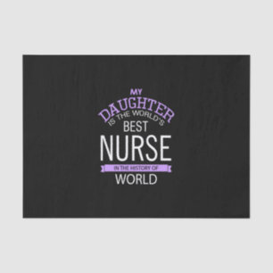 My Daughter is The World's Best Nurse in The Histo Tissue Paper