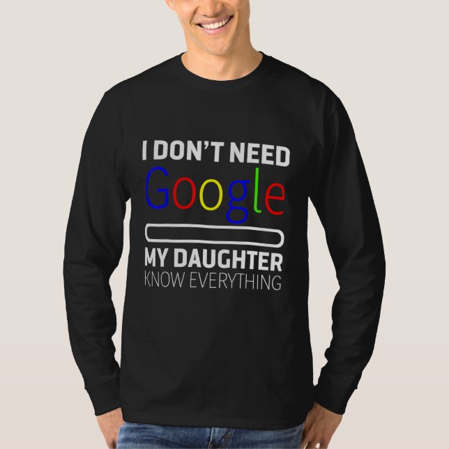 My Daughter Knows Everything T-Shirt (Front)