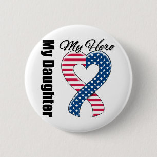 My Daughter My Hero Patriotic USA Ribbon 6 Cm Round Badge