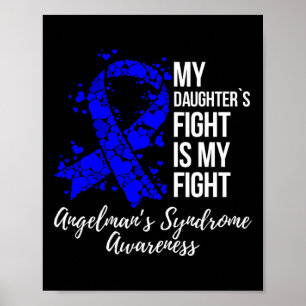 My Daughter’s Fight Is My Fight Angelman Syndrome Poster