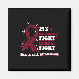 My Daughter’s Fight Is My Fight Sickle Cell Anaemi Magnet