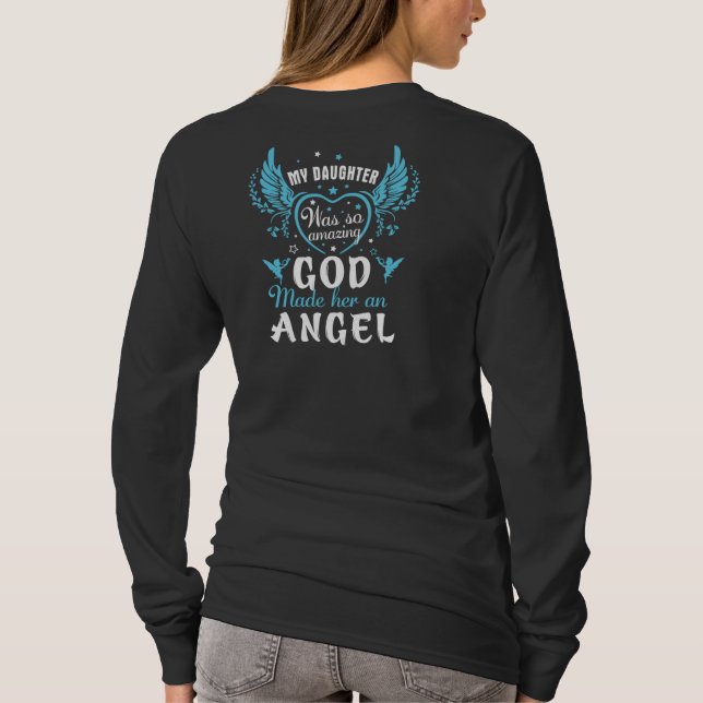 My DAUGHTER was so amazing god made her an angel T-Shirt (Back)