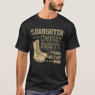 My Daughter Wears Combat Boots  Proud Military Mum T-Shirt