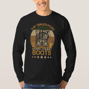 My Daughter Wears Combat Boots Proud Military Retr T-Shirt