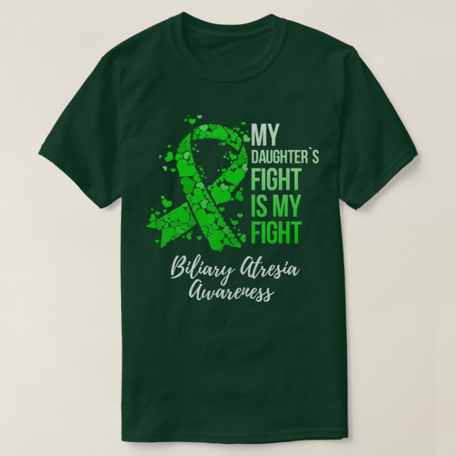 My Daughters Fight Is My Fight Biliary Atresia Awa T-Shirt (Design Front)