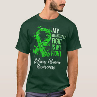 My Daughters Fight Is My Fight Biliary Atresia Awa T-Shirt