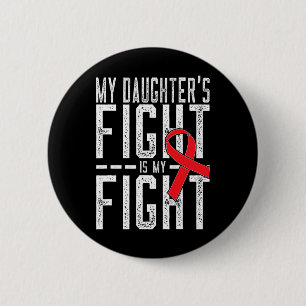 My Daughter's Fight Is My Fight Blood Cancer Aware 6 Cm Round Badge