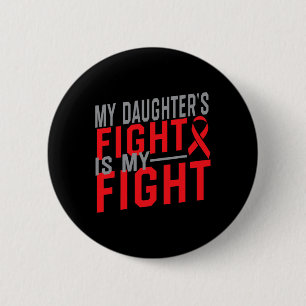 My Daughter's Fight is My Fight Blood Cancer Aware 6 Cm Round Badge