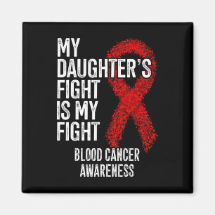My Daughter's Fight Is My Fight Blood Cancer Aware Magnet