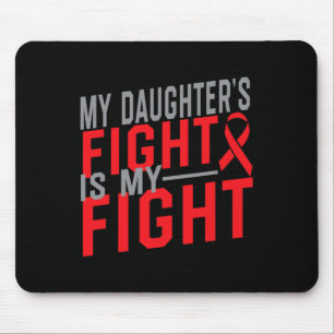 My Daughter's Fight is My Fight Blood Cancer Aware Mouse Pad