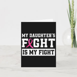My Daughter's Fight Is My Fight Breast Cancer Awar Card