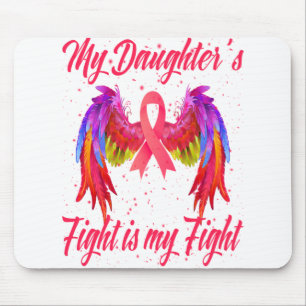 My Daughter's Fight Is My Fight Breast Cancer Mouse Pad