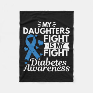 My Daughters Fight Is My Fight Diabetes Type 1 Fleece Blanket