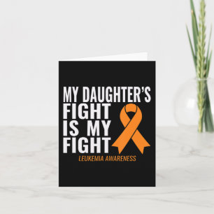 My Daughter's Fight is My Fight Leukaemia Awarenes Card