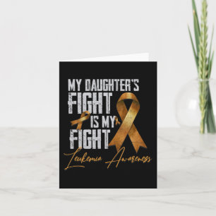 My Daughter's Fight is My Fight Leukaemia Awarenes Card