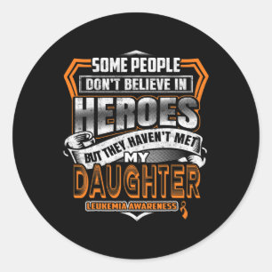 My Daughter's Fight is My Fight Leukaemia Awarenes Classic Round Sticker