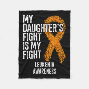 My Daughter's Fight Is My Fight Leukaemia Awarenes Fleece Blanket