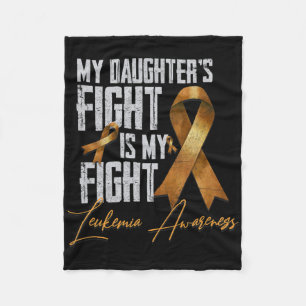 My Daughter's Fight Is My Fight Leukaemia Awarenes Fleece Blanket