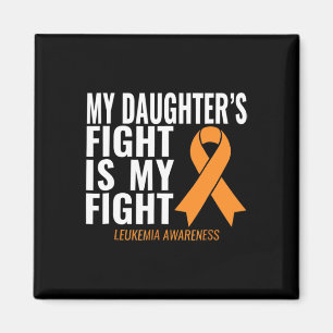 My Daughter's Fight Is My Fight Leukaemia Awarenes Magnet