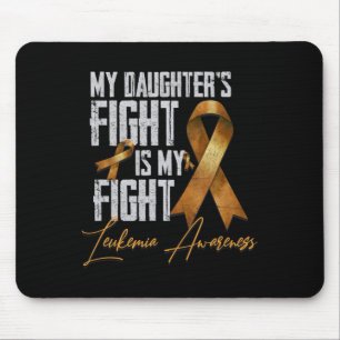 My Daughter's Fight Is My Fight Leukaemia Awarenes Mouse Pad