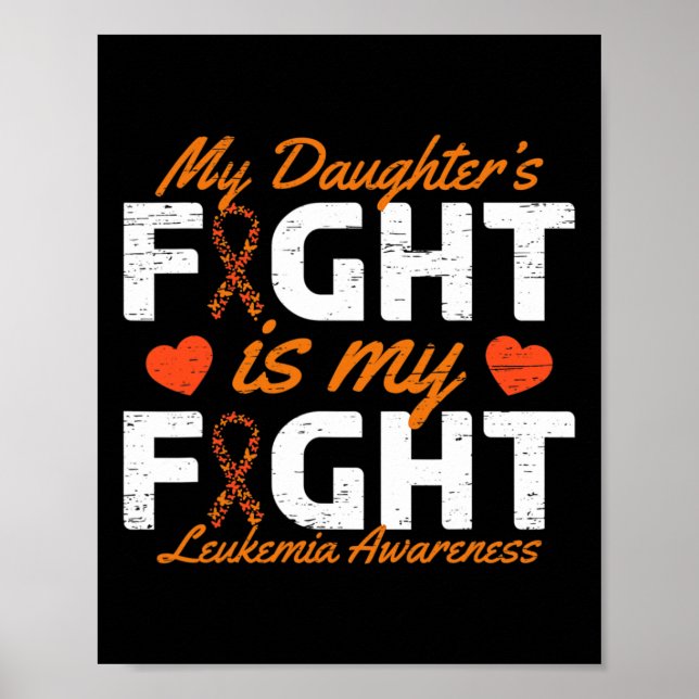 My Daughter's Fight Is My Fight Leukaemia Awarenes Poster (Front)