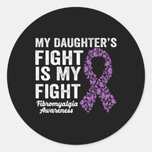 My Daughters Fight Is My Fight Purple Fibromyalgia Classic Round Sticker
