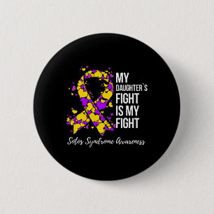 My Daughter's Fight Is My Fight Sotos Syndrome 6 Cm Round Badge