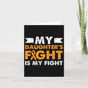 My Daughter's Fight Leukaemia Awareness Beat Cance Card