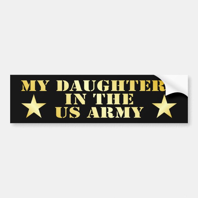 My Daughters In The Army Bumper Sticker (Front)