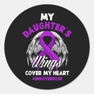 My Daughter's Wings Cover My Heart End Overdose Classic Round Sticker