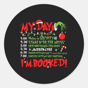 My Day I'm Booked Santa Christmas Xmas Snow Pajama Classic Round Sticker