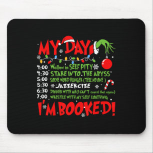 My Day I'm Booked Santa Christmas Xmas Snow Pajama Mouse Pad