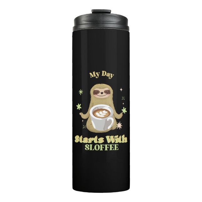 My Day Starts With Sloffee Thermal Tumbler (Front)