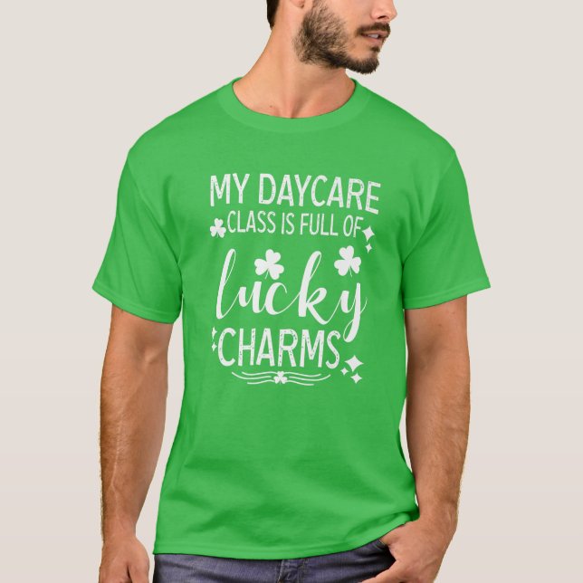 My Daycare Is Full Of Lucky Charms St Patricks Day T-Shirt (Front)