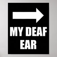 My Deaf Ear Left Ear Is Deaf Deafness Awareness AS