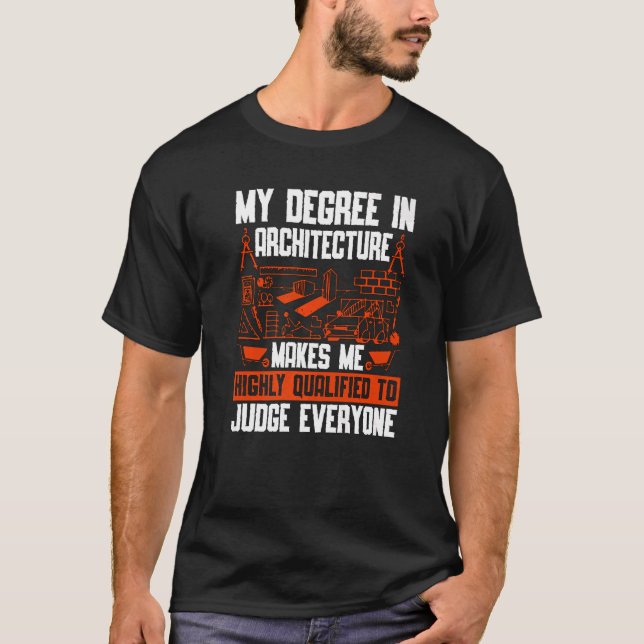 My Degree In Architecture Building Architecture Ar T-Shirt (Front)