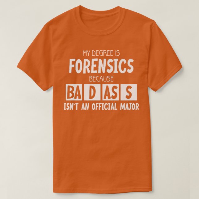 My Degree Is Forensic Science Premium 1438 T-Shirt (Design Front)