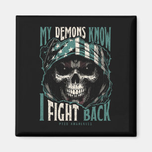 My Demons Know I Fight Ck Ptsd Awareness Skull  Magnet