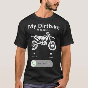 My Dirtbike Is Calling Dirt Bike Motocross T-Shirt