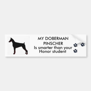 MY Doberman Pinscher is smarter than your honour s Bumper Sticker