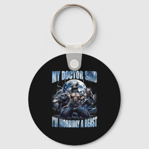 My Doctor Said I'm Morbidly A Cool Funny Werewolf  Key Ring