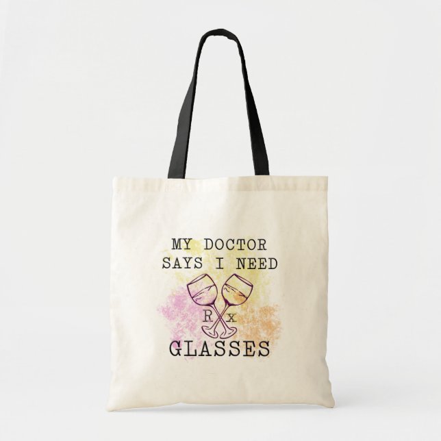 MY DOCTOR SAYS I NEED GLASSES TOTE BAG (Front)