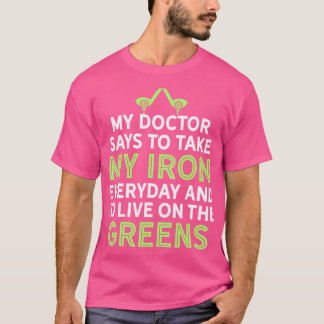 My Doctor Says To Take My Iron Funny Golf Club Hum T-Shirt
