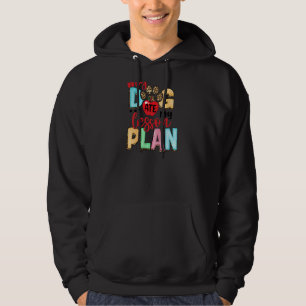 My Dog Ate My Lesson Plan Teacher Last Day Of Sch Hoodie