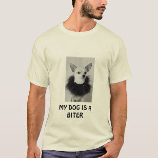 My Dog Bites T-Shirt